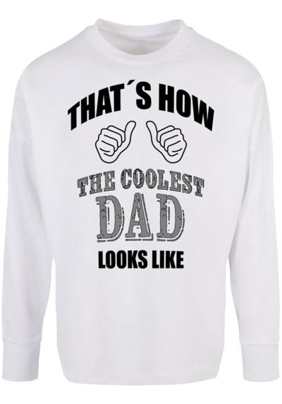 Длинный рукав»Herren Coolest Dad Oversized Cut On Sleeve Longsleeve«